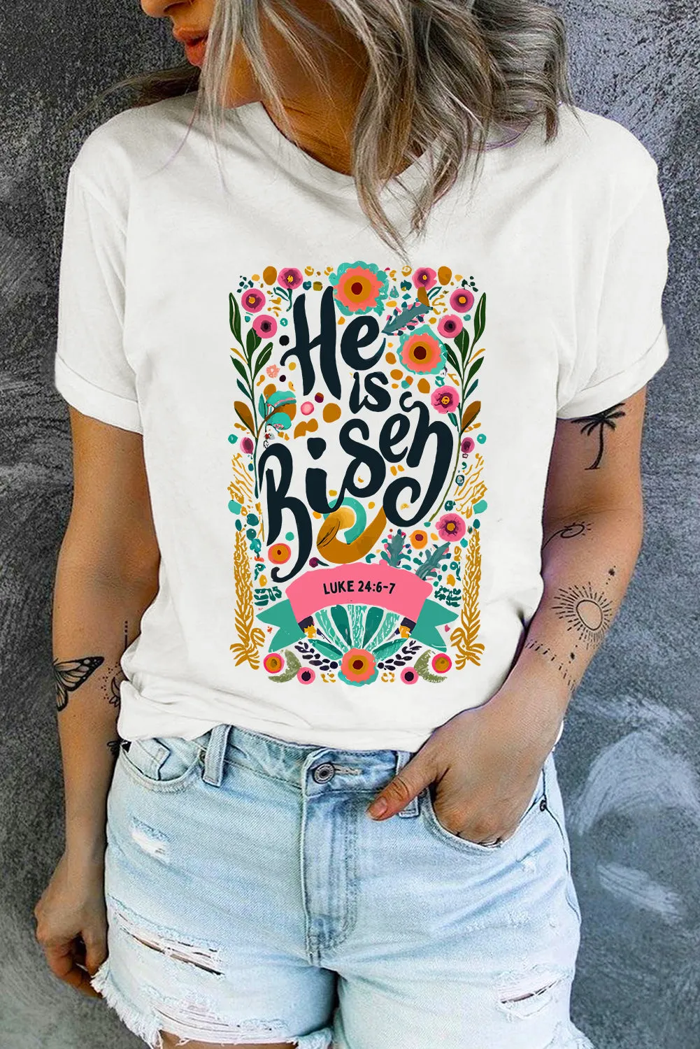 He Is Risen Floral Print Round Neck T Shirt